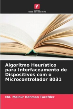 Algoritmo Heurístico para Interfaceamento de Dispositivos com o Microcontrolador 8031