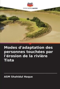 Modes d'adaptation des personnes touchées par l'érosion de la rivière Tista