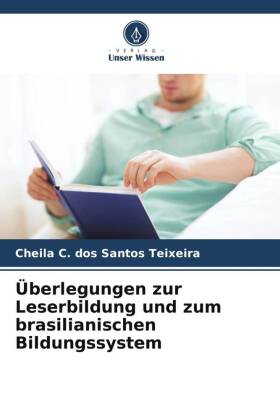 Überlegungen zur Leserbildung und zum brasilianischen Bildungssystem