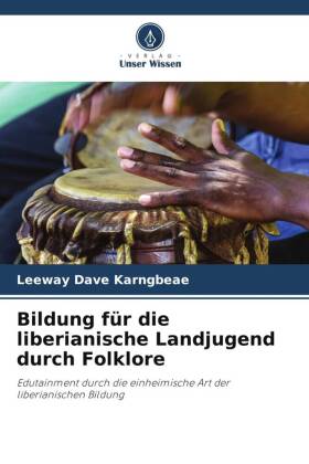 Bildung für die liberianische Landjugend durch Folklore