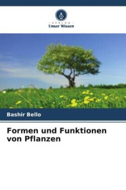 Formen und Funktionen von Pflanzen