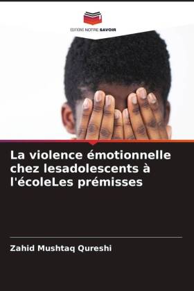 La violence émotionnelle chez lesadolescents à l'écoleLes prémisses