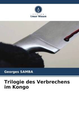 Trilogie des Verbrechens im Kongo