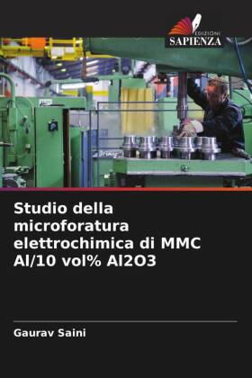 Studio della microforatura elettrochimica di MMC Al/10 vol% Al2O3