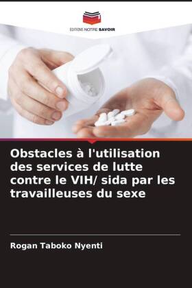 Obstacles à l'utilisation des services de lutte contre le VIH/ sida par les travailleuses du sexe