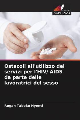 Ostacoli all'utilizzo dei servizi per l'HIV/ AIDS da parte delle lavoratrici del sesso