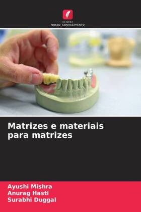 Matrizes e materiais para matrizes