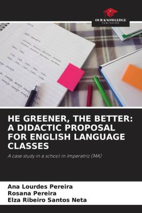 HE GREENER, THE BETTER: A DIDACTIC PROPOSAL FOR ENGLISH LANGUAGE CLASSES