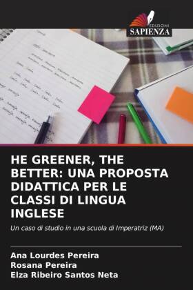 HE GREENER, THE BETTER: UNA PROPOSTA DIDATTICA PER LE CLASSI DI LINGUA INGLESE