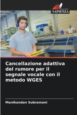 Cancellazione adattiva del rumore per il segnale vocale con il metodo WGES