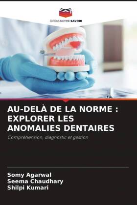 AU-DELÀ DE LA NORME : EXPLORER LES ANOMALIES DENTAIRES