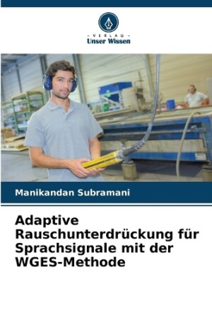 Adaptive Rauschunterdrückung für Sprachsignale mit der WGES-Methode