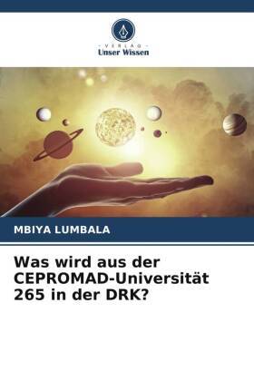 Was wird aus der CEPROMAD-Universität 265 in der DRK?