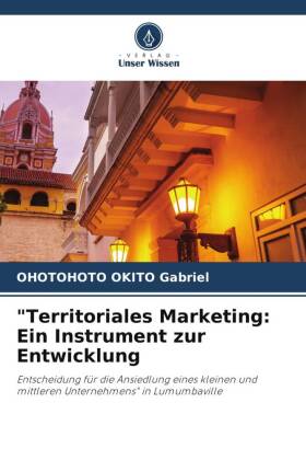 "Territoriales Marketing: Ein Instrument zur Entwicklung