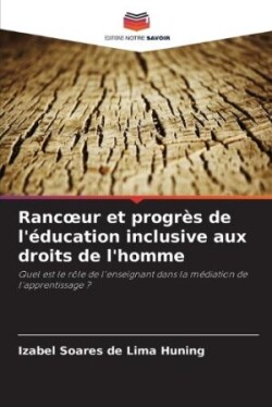 Rancoeur et progrès de l'éducation inclusive aux droits de l'homme