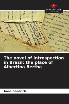 The novel of introspection in Brazil: the place of Albertina Bertha