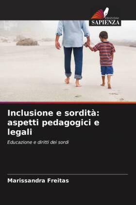 Inclusione e sordità: aspetti pedagogici e legali