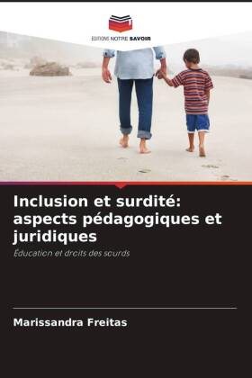 Inclusion et surdité: aspects pédagogiques et juridiques