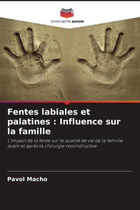 Fentes labiales et palatines : Influence sur la famille