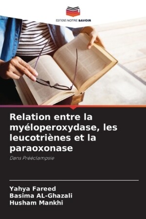 Relation entre la myéloperoxydase, les leucotriènes et la paraoxonase