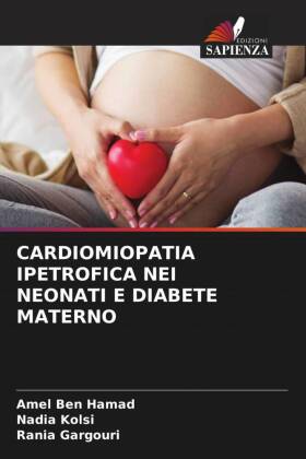 CARDIOMIOPATIA IPETROFICA NEI NEONATI E DIABETE MATERNO