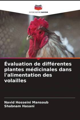 Évaluation de différentes plantes médicinales dans l'alimentation des volailles