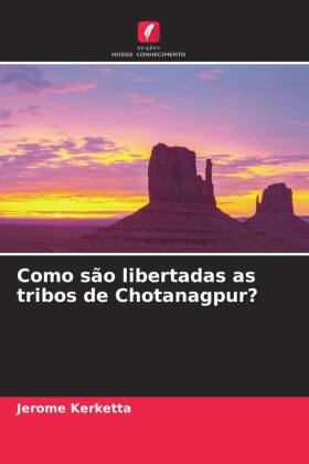 Como são libertadas as tribos de Chotanagpur?