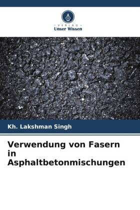 Verwendung von Fasern in Asphaltbetonmischungen