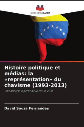 Histoire politique et médias: la «représentation» du chavisme (1993-2013)