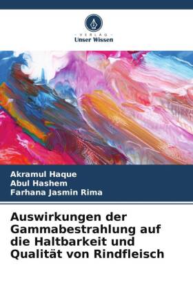 Auswirkungen der Gammabestrahlung auf die Haltbarkeit und Qualität von Rindfleisch