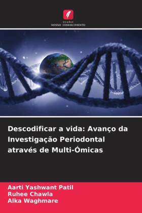 Descodificar a vida: Avanço da Investigação Periodontal através de Multi-Ómicas