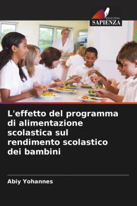 L'effetto del programma di alimentazione scolastica sul rendimento scolastico dei bambini