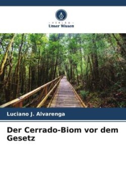 Der Cerrado-Biom vor dem Gesetz