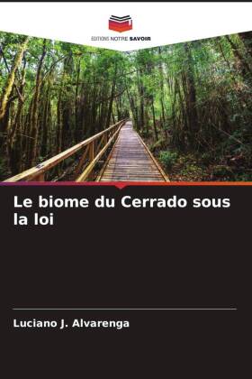 Le biome du Cerrado sous la loi