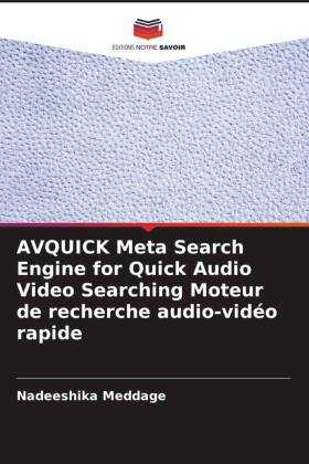 AVQUICK Meta Search Engine for Quick Audio Video Searching Moteur de recherche audio-vidéo rapide