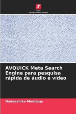 AVQUICK Meta Search Engine para pesquisa rápida de áudio e vídeo