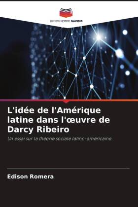 L'idée de l'Amérique latine dans l'oeuvre de Darcy Ribeiro