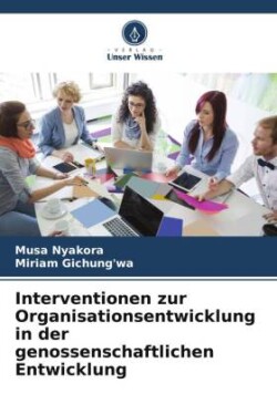 Interventionen zur Organisationsentwicklung in der genossenschaftlichen Entwicklung