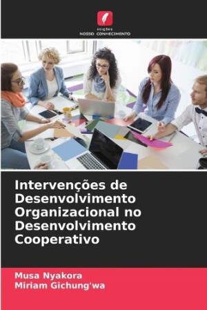 Intervenções de Desenvolvimento Organizacional no Desenvolvimento Cooperativo