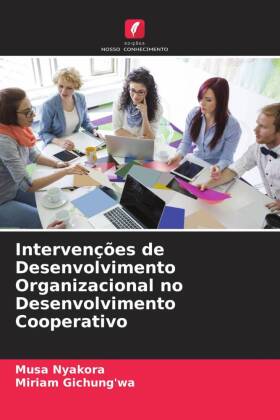 Intervenções de Desenvolvimento Organizacional no Desenvolvimento Cooperativo