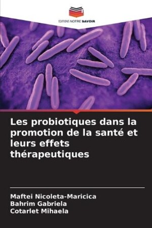 Les probiotiques dans la promotion de la santé et leurs effets thérapeutiques