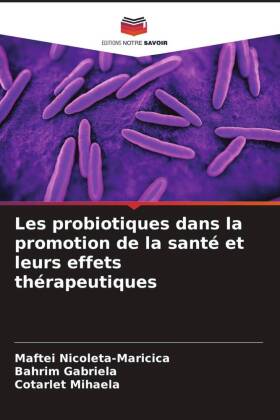 Les probiotiques dans la promotion de la santé et leurs effets thérapeutiques