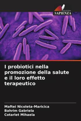 I probiotici nella promozione della salute e il loro effetto terapeutico