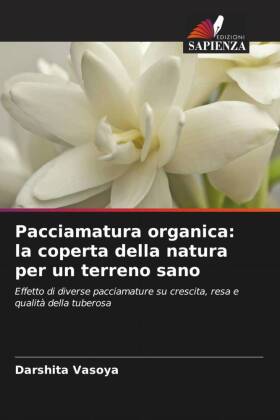 Pacciamatura organica: la coperta della natura per un terreno sano