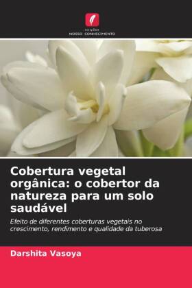 Cobertura vegetal orgânica: o cobertor da natureza para um solo saudável