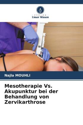 Mesotherapie Vs. Akupunktur bei der Behandlung von Zervikarthrose