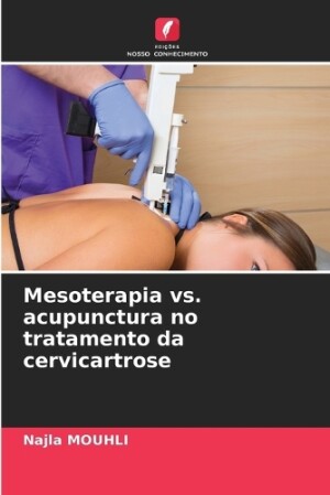 Mesoterapia vs. acupunctura no tratamento da cervicartrose