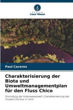 Charakterisierung der Biota und Umweltmanagementplan für den Fluss Chico