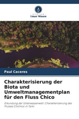 Charakterisierung der Biota und Umweltmanagementplan für den Fluss Chico