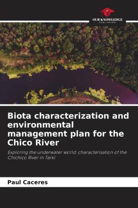 Biota characterization and environmental management plan for the Chico River